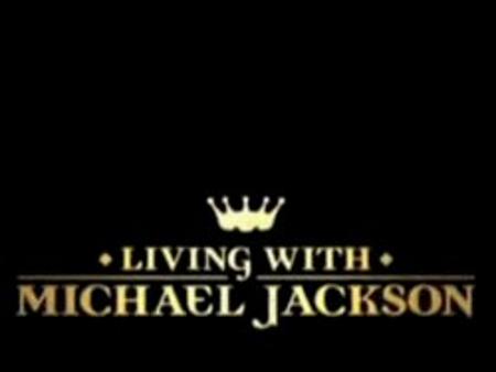 Living with Michael Jackson