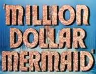 Million Dollar Mermaid